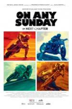 Watch On Any Sunday: The Next Chapter M4uhd