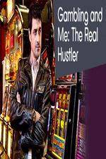 Watch Gambling Addiction and Me The Real Hustler M4uhd