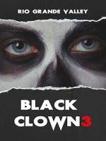 Watch Black Clown 3: Rio Grande Valley M4uhd