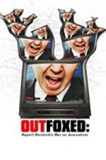 Watch Outfoxed: Rupert Murdoch\'s War on Journalism M4uhd