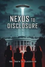 Watch Nexus to Disclosure: The Truth Is Classified M4uhd