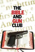 Watch The Bible and Gun Club M4uhd