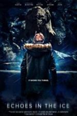 Watch Echoes in the Ice M4uhd