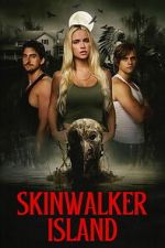 Watch Skinwalker Island M4uhd