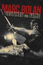 Watch Marc Bolan: Destined For Fame M4uhd