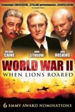 Watch World War II When Lions Roared M4uhd