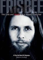 Watch Frisbee: The Life and Death of a Hippie Preacher M4uhd