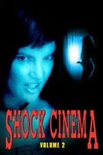 Watch Shock Cinema: Volume Two M4uhd
