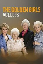 Watch Golden Girls: Ageless M4uhd