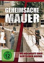 Watch Geheimsache Mauer - Die Geschichte einer deutschen Grenze M4uhd