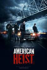 Watch American Heist M4uhd