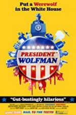 Watch President Wolfman M4uhd
