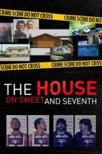 Watch The House on Sweet and Seventh M4uhd