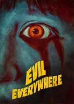 Watch Evil Everywhere M4uhd