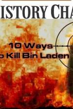 Watch 10 Ways to Kill Bin Laden M4uhd