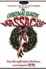 Watch The Christmas Season Massacre M4uhd
