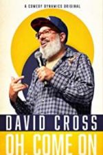 Watch David Cross: Oh Come On M4uhd