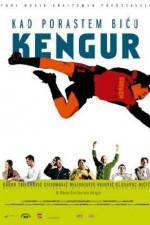 Watch Kad porastem bicu Kengur M4uhd