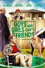 Watch Guys and Girls Can\'t Be Friends M4uhd