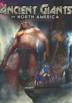 Watch Ancient Giants of North America M4uhd