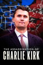 Watch The Assassination of Charlie Kirk M4uhd