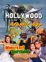 Watch Hollywood in the Atomic Age - Monsters! Martians! Mad Scientists! M4uhd