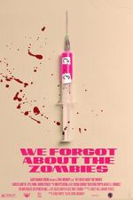 Watch We Forgot about the Zombies (Short 2022) M4uhd