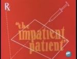 Watch The Impatient Patient (Short 1942) M4uhd