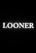 Watch Looner (Short 2007) M4uhd