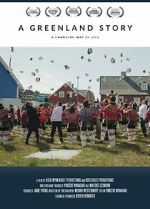 Watch A Greenland Story M4uhd