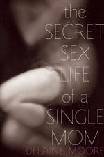 Watch The Secret Sex Life of a Single Mom M4uhd
