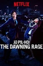 Watch Jo Pil-ho: The Dawning Rage M4uhd
