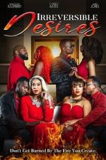 Watch Irreversible Desires M4uhd