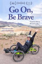 Watch Go On, Be Brave M4uhd