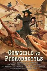 Watch Cowgirls vs. Pterodactyls M4uhd