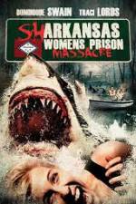 Watch Sharkansas Women's Prison Massacre M4uhd