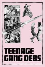 Watch Teenage Gang Debs M4uhd