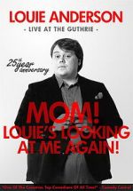 Watch Louie Anderson: Mom! Louie\'s Looking at Me Again M4uhd