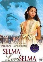Watch Selma, Lord, Selma M4uhd