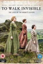 Watch To Walk Invisible: The Bronte Sisters M4uhd