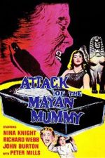 Watch Attack of the Mayan Mummy M4uhd