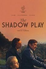 Watch The Shadow Play M4uhd