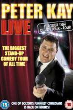 Watch Peter Kay: The Tour That Didn\'t Tour Tour M4uhd