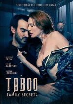 Watch Taboo: Secrets of the Family M4uhd