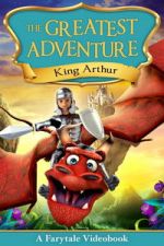 Watch The Greatest Adventure: King Arthur M4uhd