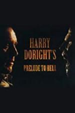 Watch Harry Doright\'s Prelude to Hell M4uhd
