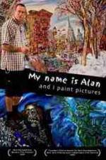 Watch My Name Is Alan and I Paint Pictures M4uhd