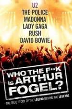 Watch Who the F**K Is Arthur Fogel M4uhd