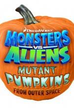 Watch Monsters vs Aliens: Mutant Pumpkins from Outer Space M4uhd