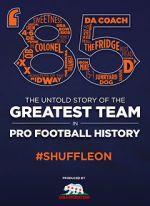 Watch \'85: The Greatest Team in Football History M4uhd